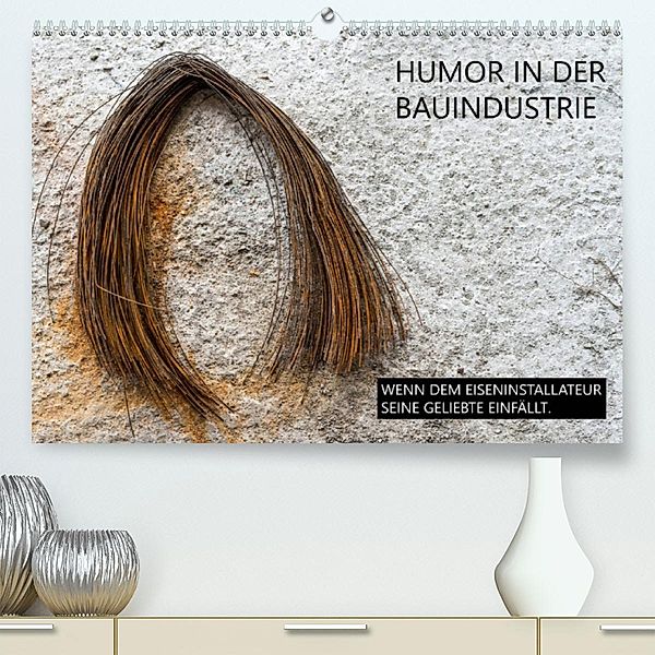 Humor in der Bauindustrie (Premium, hochwertiger DIN A2 Wandkalender 2023, Kunstdruck in Hochglanz), Peter Molnar