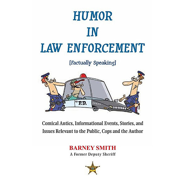Humor in Law Enforcement [Factually Speaking], Barney Smith