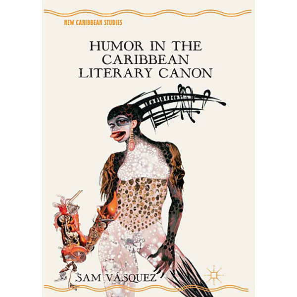 Humor in the Caribbean Literary Canon, S. Vásquez