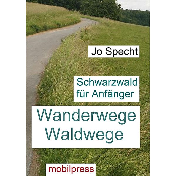 Humor & Nonsens: Wanderwege Waldwege, Jo Specht