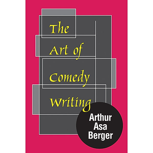 Humor Studies: The Art of Comedy Writing, Arthur Asa Berger