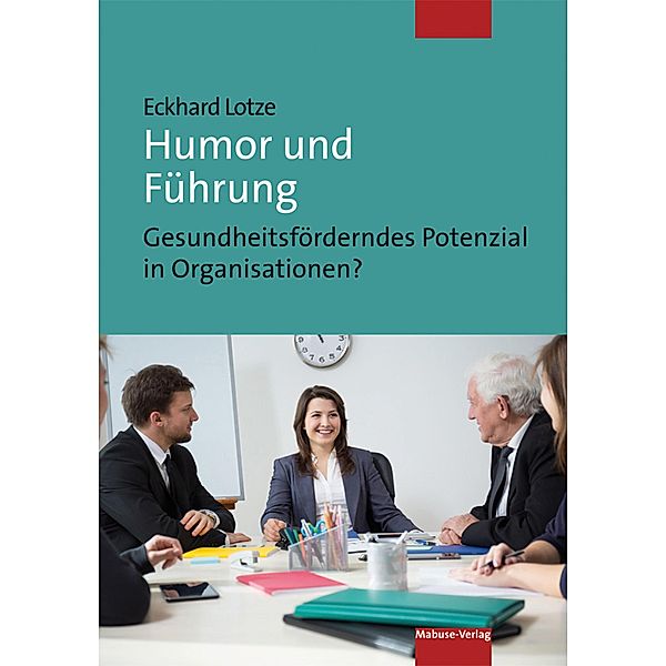 Humor und Führung, Eckhard Lotze