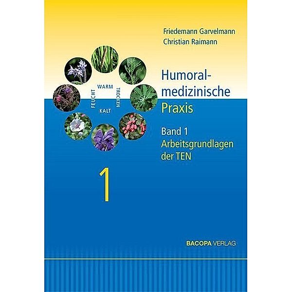 Humoralmedizinische Praxis.Bd.1, Friedemann Garvelmann, Christian Raimann