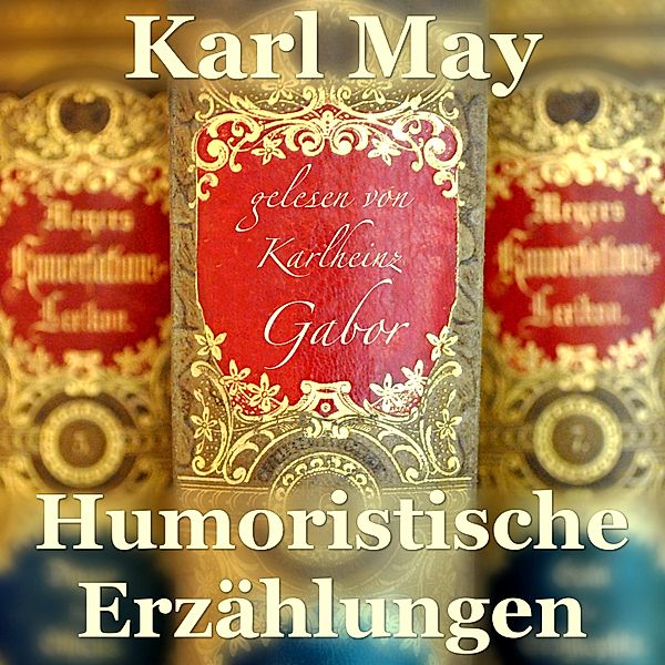 Humoristische Erzählungen, Karl May