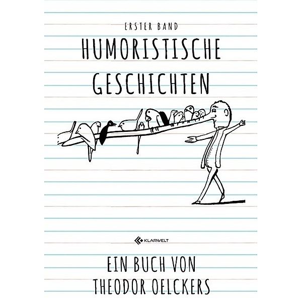 Humoristische Geschichten, Theodor Oelckers