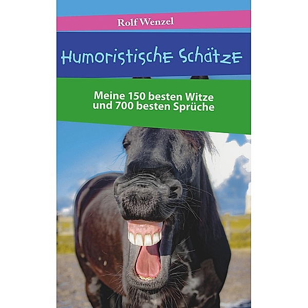 Humoristische Schätze, Rolf Wenzel
