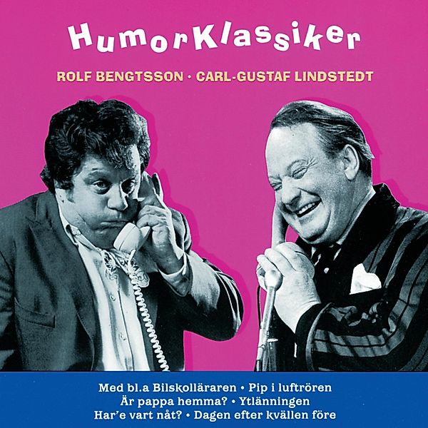 Humorklassiker, Björn Lindroth, Lars Forssell, Rolf Bengtsson, Carl Gustaf Lindstedt, Kar De Mumma, Ove Magnusson, Rune Moberg, Shelly Berman