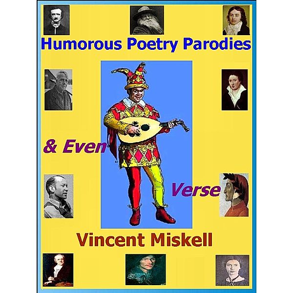 Humorous Poetry Parodies & Even Verse, Vincent Miskell