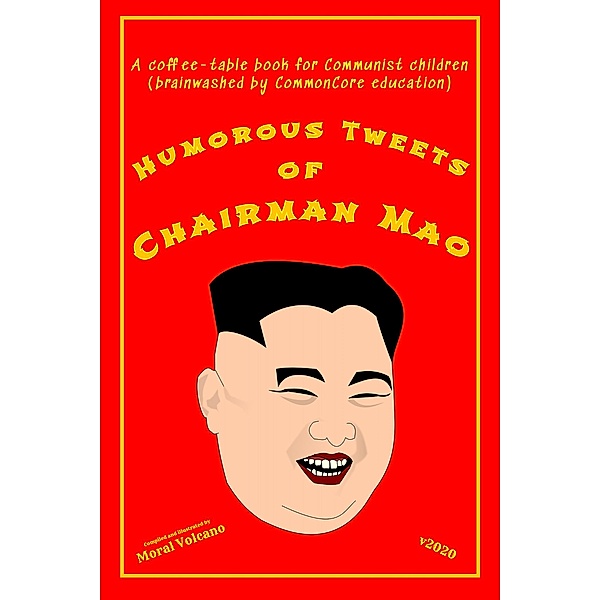 Humorous Tweets Of Chairman Mao, Moral Volcano