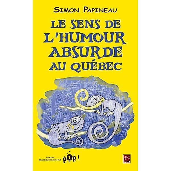 Humour absurde au Quebec L', Simon Papineau Simon Papineau