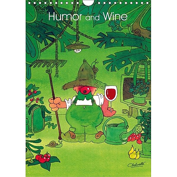 Humour and Wine (Wall Calendar 2018 DIN A4 Portrait), Christophe Delvalle