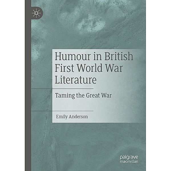 Humour in British First World War Literature / Progress in Mathematics, Emily Anderson