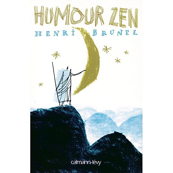 Humour zen / Littérature Française, Henri Brunel