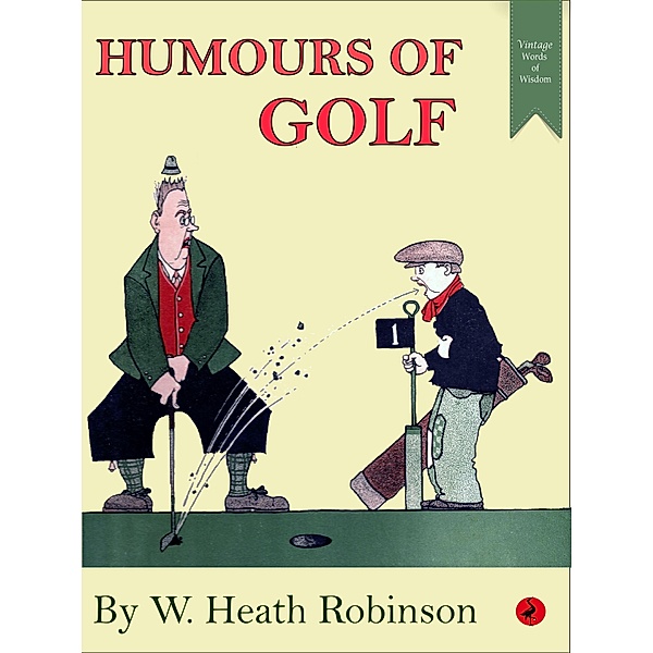 Humours of Golf, William Heath Robinson