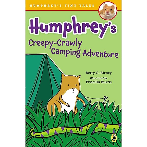 Humphrey's Creepy-Crawly Camping Adventure / Humphrey's Tiny Tales Bd.3, Betty G. Birney