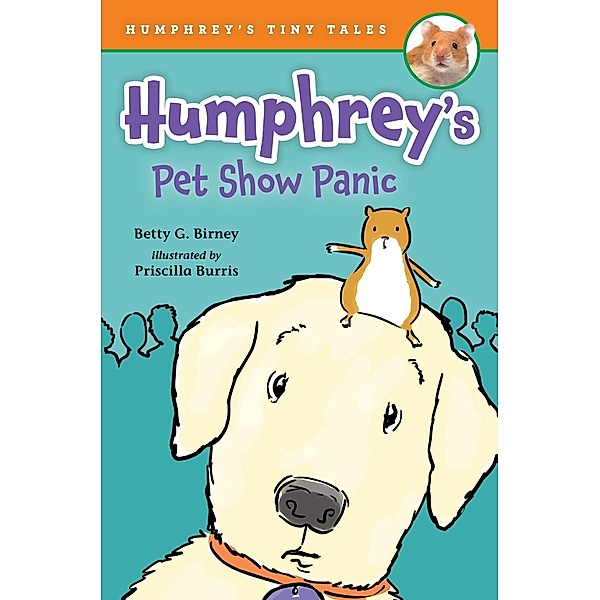 Humphrey's Pet Show Panic / Humphrey's Tiny Tales Bd.7, Betty G. Birney