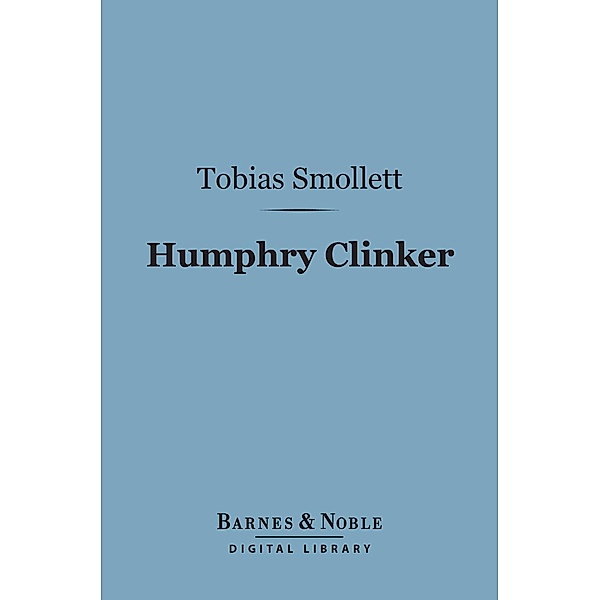 Humphry Clinker (Barnes & Noble Digital Library) / Barnes & Noble, Tobias Smollett