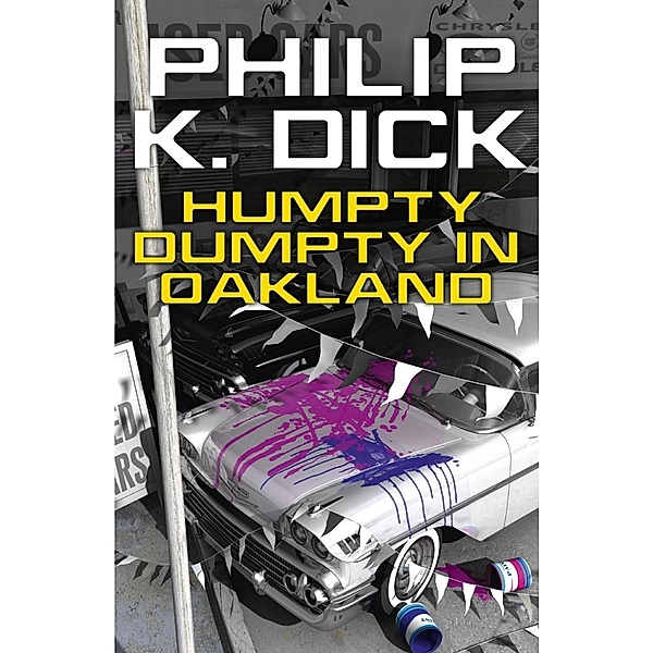 Humpty Dumpty In Oakland, Philip K Dick