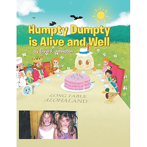 Humpty Dumpty is Alive and Well, Ervin F. Johnston