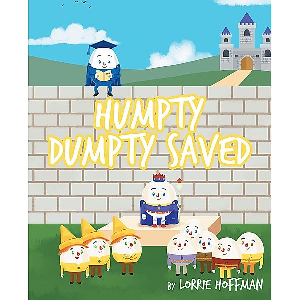Humpty Dumpty Saved, Lorrie Hoffman