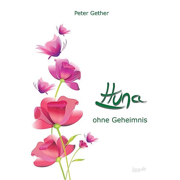 HUNA OHNE GEHEIMNIS, Peter Gether