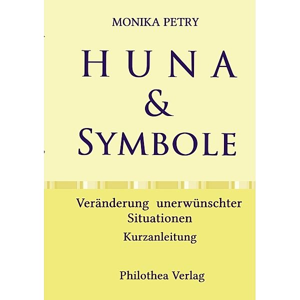 HUNA & SYMBOLE, Monika Petry