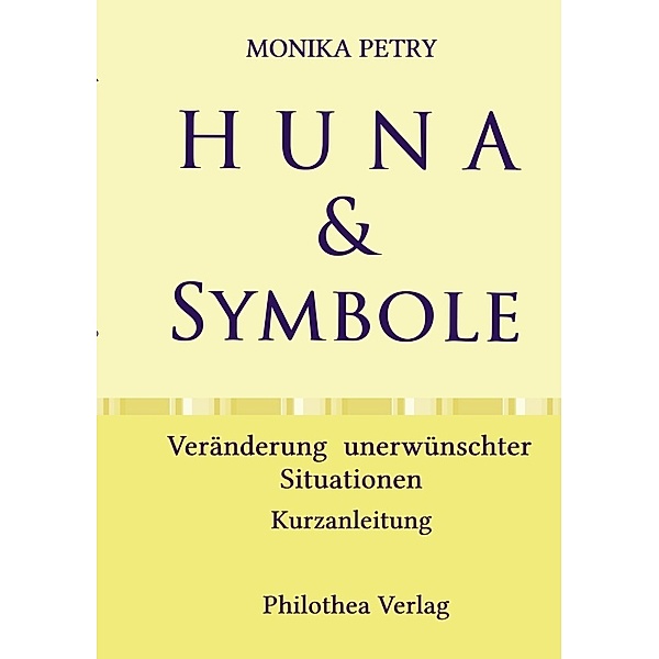 HUNA & SYMBOLE, Monika Petry