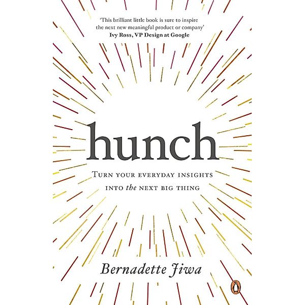 Hunch, Bernadette Jiwa