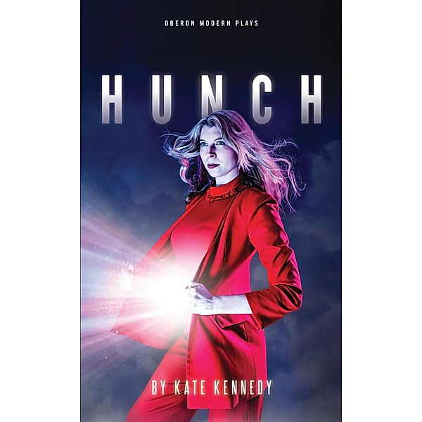 Hunch / Oberon Modern Plays, Kate Kennedy