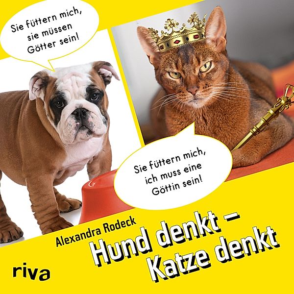 Hund denkt - Katze denkt, Alexandra Rodeck