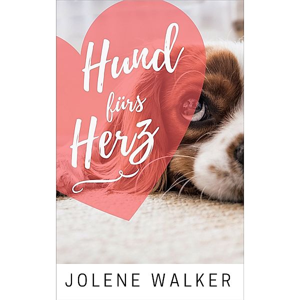 Hund fürs Herz, Jolene Walker