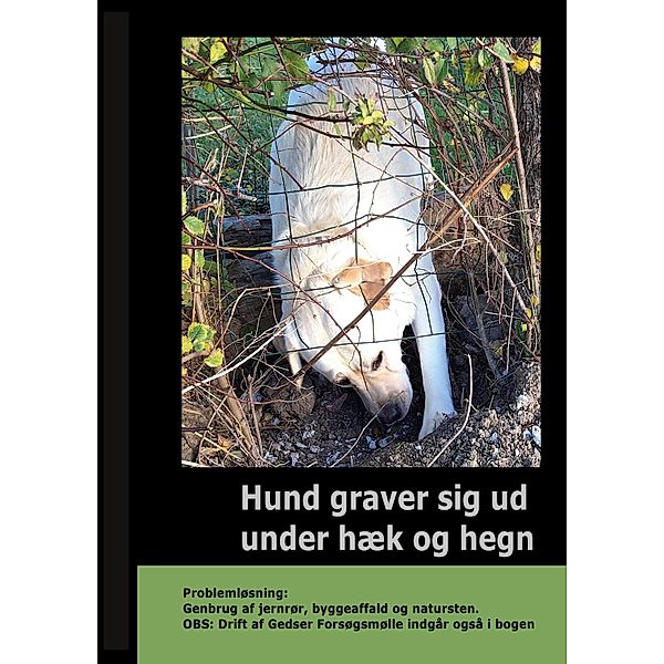 Hund graver sig ud under Hæk og Hegn, Gitte Ahrenkiel