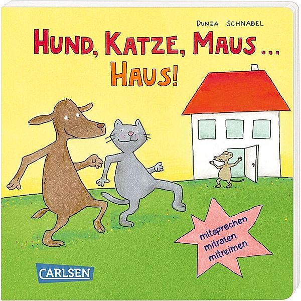 Hund, Katze, Maus ... Haus!, Dunja Schnabel