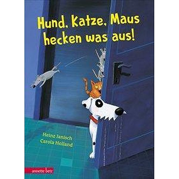 Hund, Katze, Maus hecken was aus!, Heinz Janisch