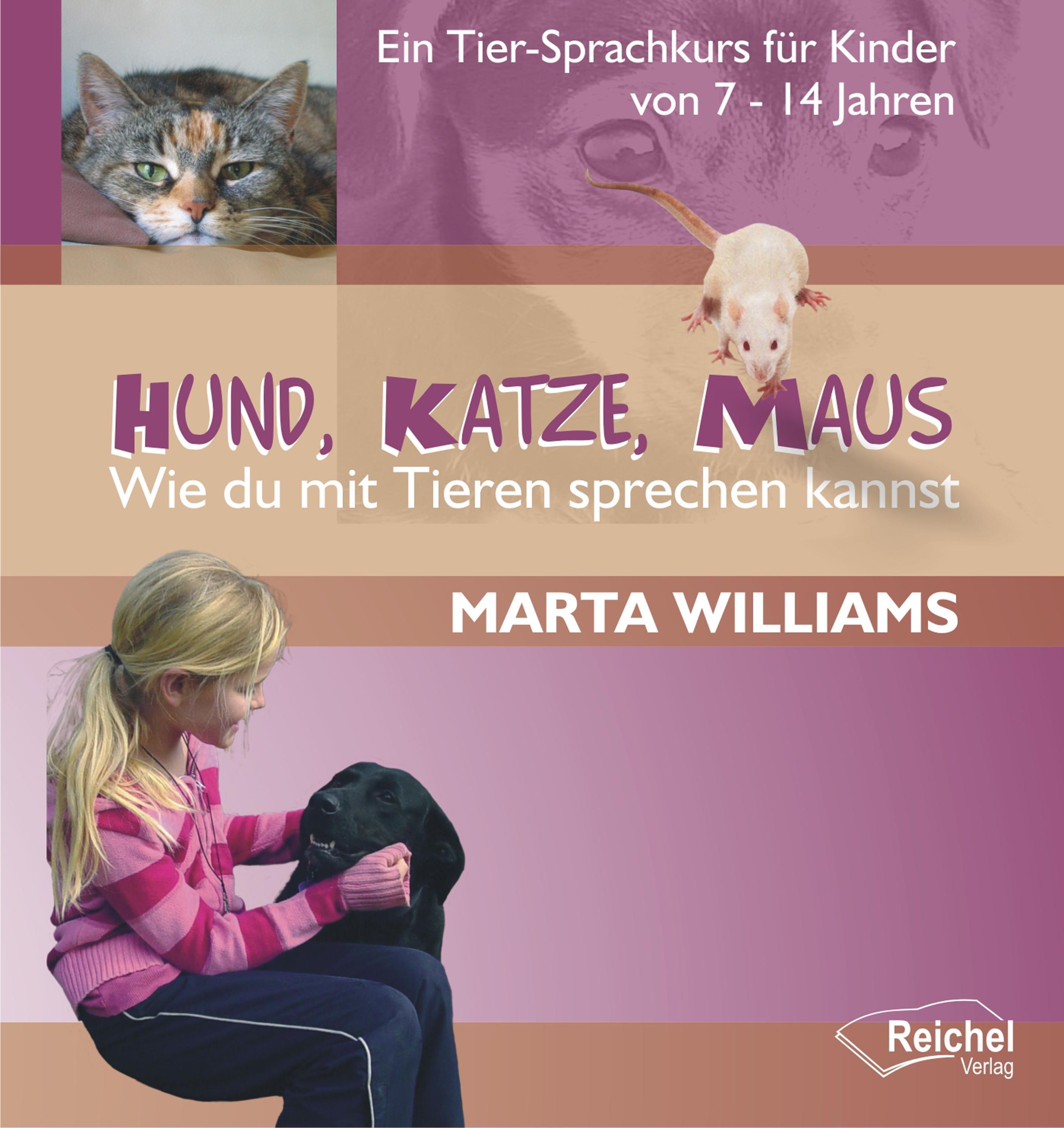 Hund, Katze, Maus - Wie du mit Tieren sprechen kannst eBook v. Marta  Williams | Weltbild
