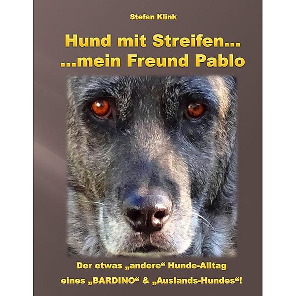 Hund mit Streifen ..., Stefan Klink