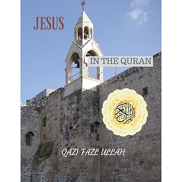 Hund Publishing: Jesus In the Quran, Qazi Fazl Ullah