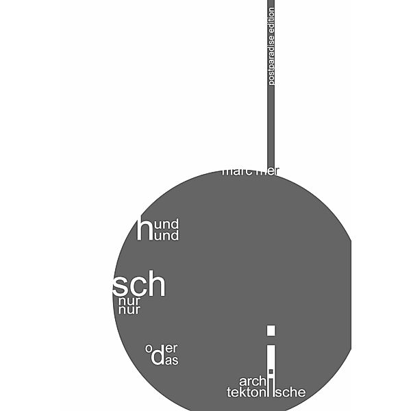 hund und schnur nur oder das architektonische i, Marc Mer