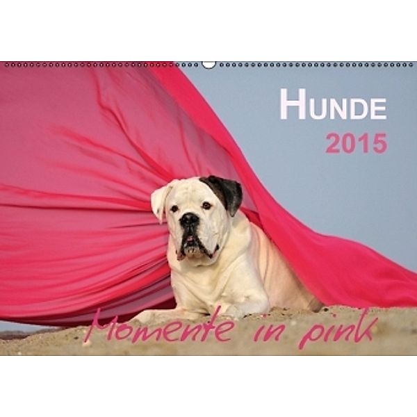 Hunde 2015 Momente in pink (Wandkalender 2015 DIN A2 quer), Yvonne Janetzek
