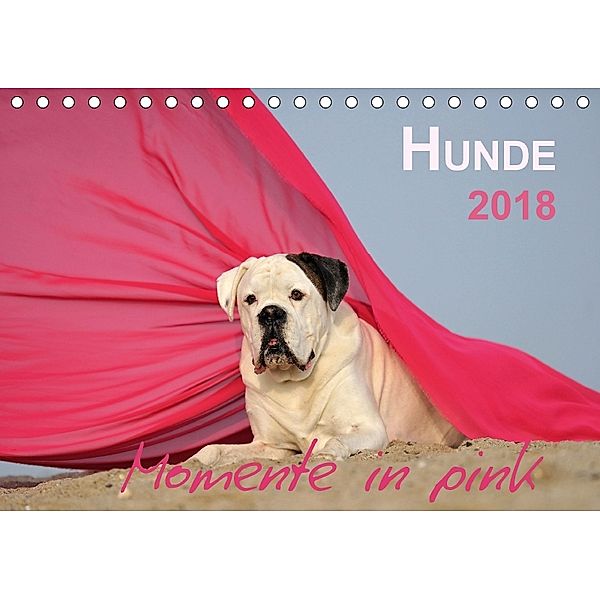 Hunde 2018 Momente in pink (Tischkalender 2018 DIN A5 quer), Yvonne Janetzek