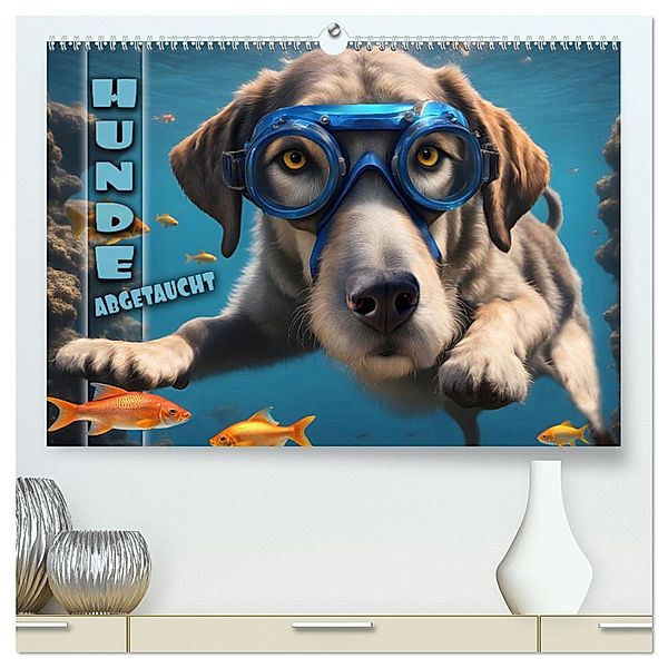 Hunde abgetaucht (hochwertiger Premium Wandkalender 2024 DIN A2 quer), Kunstdruck in Hochglanz, Renate Utz