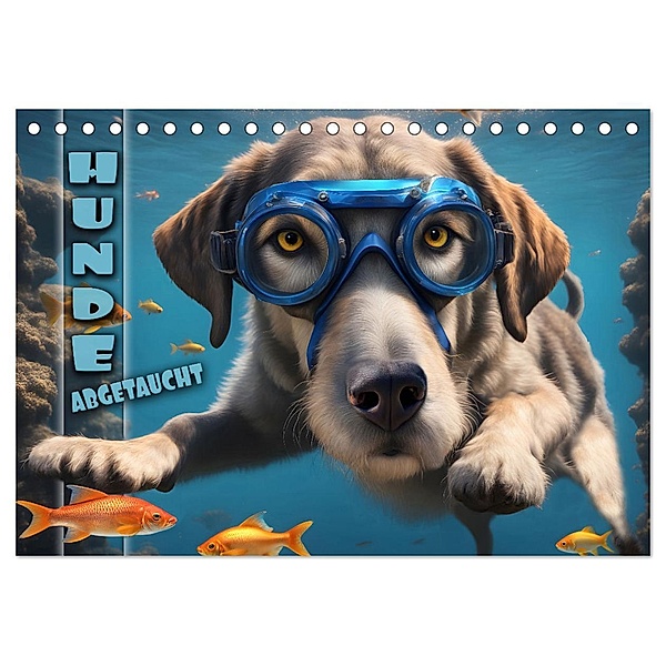Hunde abgetaucht (Tischkalender 2024 DIN A5 quer), CALVENDO Monatskalender, Renate Utz