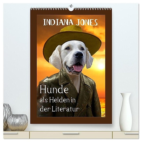 Hunde als Helden in der Literatur (hochwertiger Premium Wandkalender 2024 DIN A2 hoch), Kunstdruck in Hochglanz, Stoerti-md