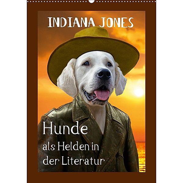 Hunde als Helden in der Literatur (Wandkalender 2020 DIN A2 hoch)