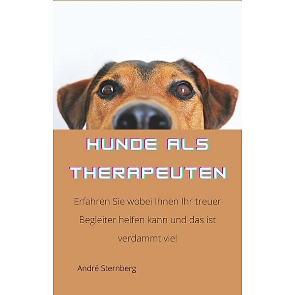 Hunde als Therapeuten, Andre Sternberg