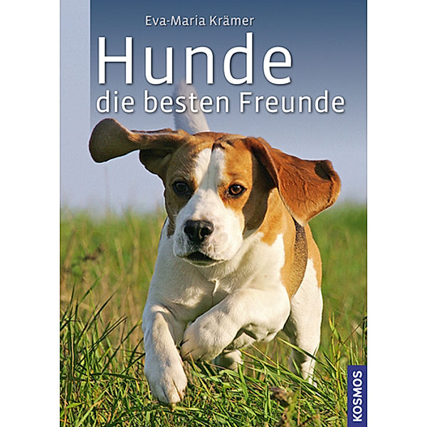 Hunde, die besten Freunde, Eva-Maria Krämer