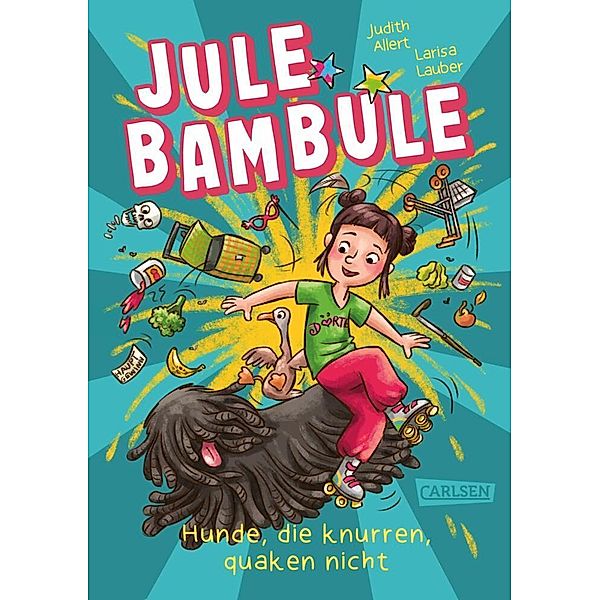 Hunde, die knurren, quaken nicht / Jule Bambule Bd.2, Judith Allert