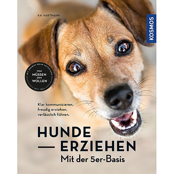 Hunde erziehen - mit der 5er-Basis, Kai Hartmann