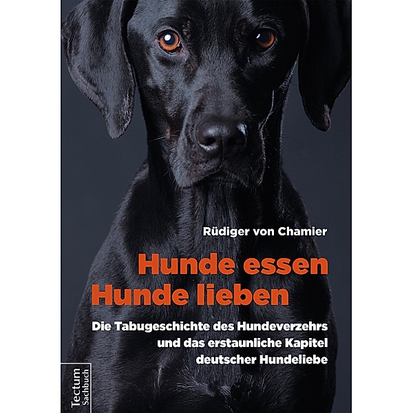 Hunde essen, Hunde lieben, Rüdiger von Chamier