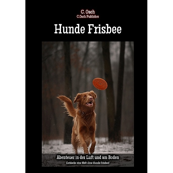 Hunde Frisbee, C. Oach